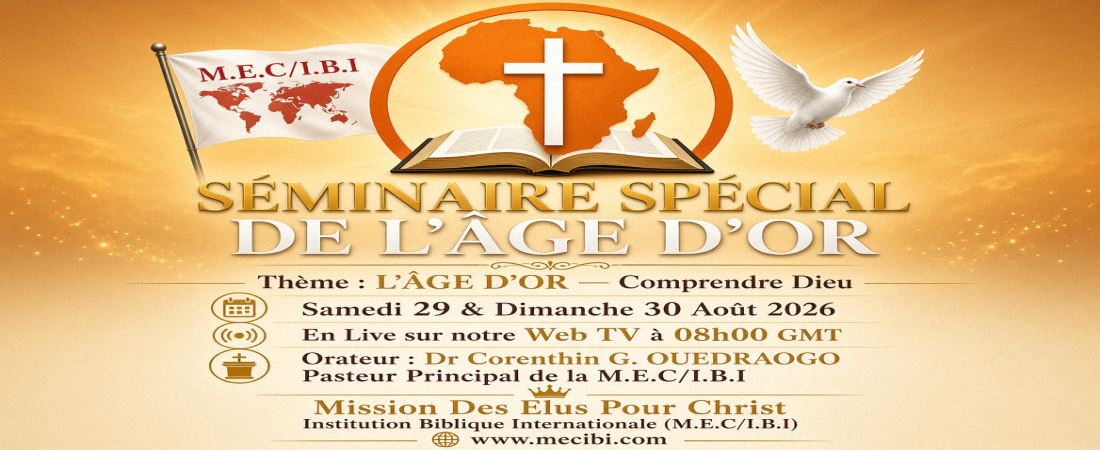 SEMINAIRE SPECIAL DE L'AGE D'OR : Enseignement du Dimanche 29 Aout 2026 : Session 2 : La Destinée Divine, Un Plan conçu et établi par Dieu pour le Nouveau Régime de la Nouvelle Création